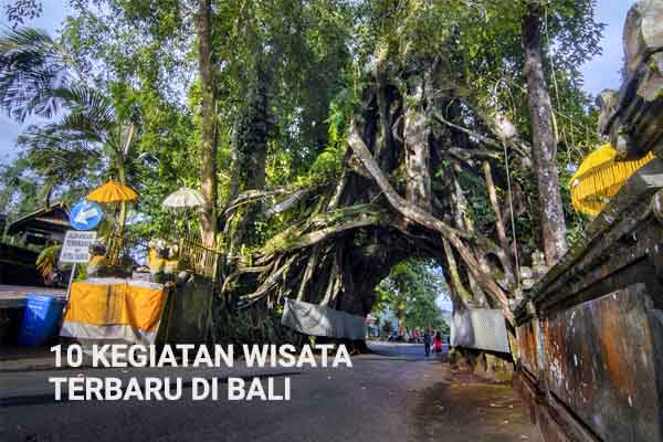 10 Kegiatan Wisata Terbaru di Bali